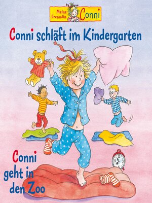 cover image of Conni schläft im Kindergarten / Conni geht in den Zoo